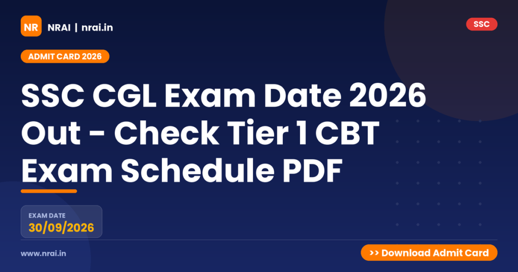 SSC CGL Exam Date 2026 Out - Check Tier 1 CBT Exam Schedule PDF - NRAI nrai.in