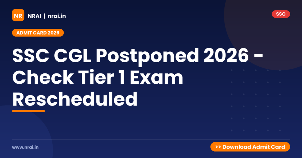 SSC CGL Postponed 2026 - Check Tier 1 Exam Rescheduled - NRAI nrai.in