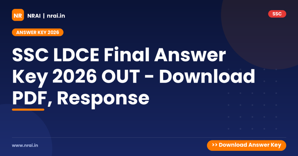 SSC LDCE Final Answer Key 2026 OUT - Download PDF, Response - NRAI nrai.in