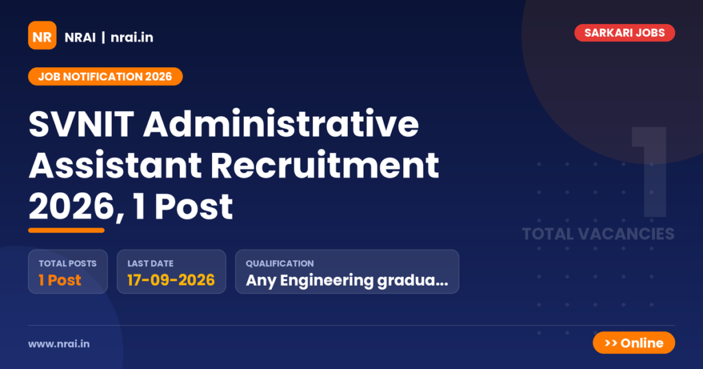 SVNIT Administrative Assistant Recruitment 2026, 1 Post - NRAI nrai.in