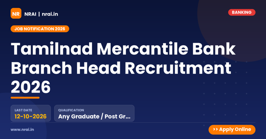 Tamilnad Mercantile Bank Branch Head Recruitment 2026 - NRAI nrai.in