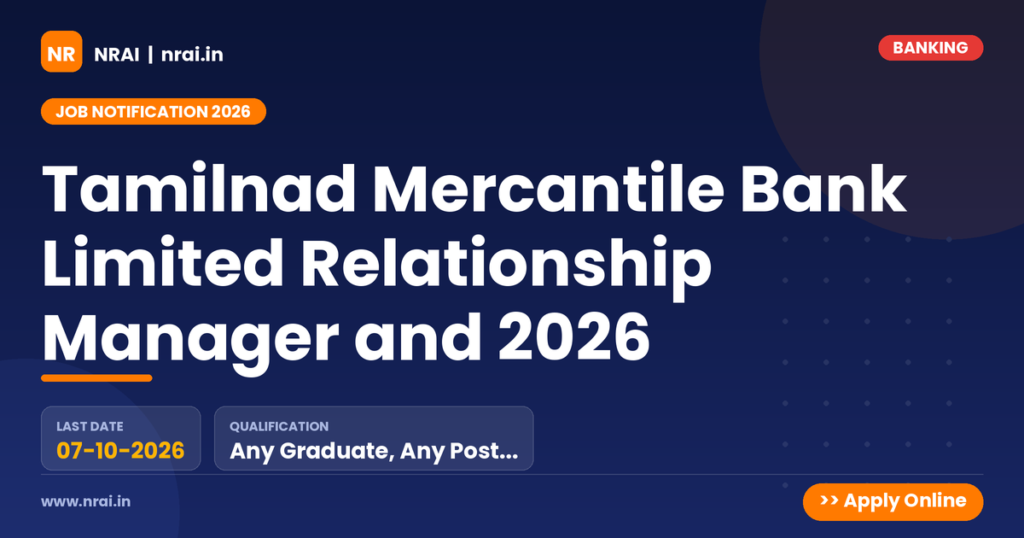 Tamilnad Mercantile Bank Limited Relationship Manager and 2026 - NRAI nrai.in