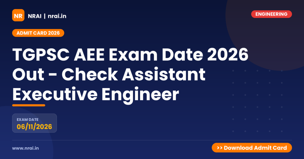 TGPSC AEE Exam Date 2026 Out - Check Assistant Executive Engineer - NRAI nrai.in