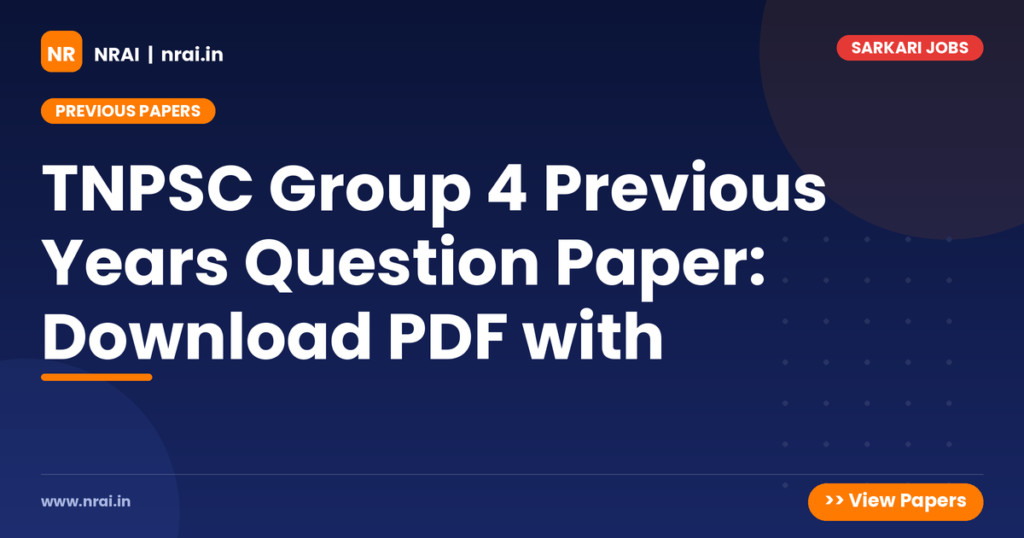 TNPSC Group 4 Previous Years Question Paper: Download PDF with - NRAI nrai.in