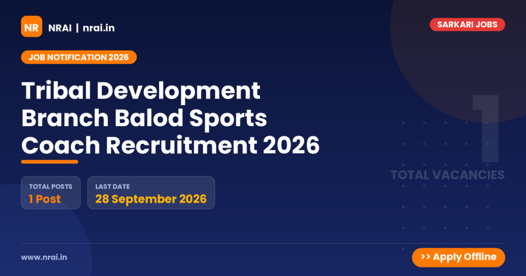Tribal Development Branch Balod Sports Coach Recruitment 2026 - NRAI nrai.in