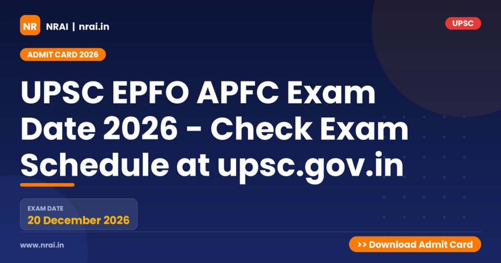 UPSC EPFO APFC Exam Date 2026 - Check Exam Schedule at upsc.gov.in - NRAI nrai.in