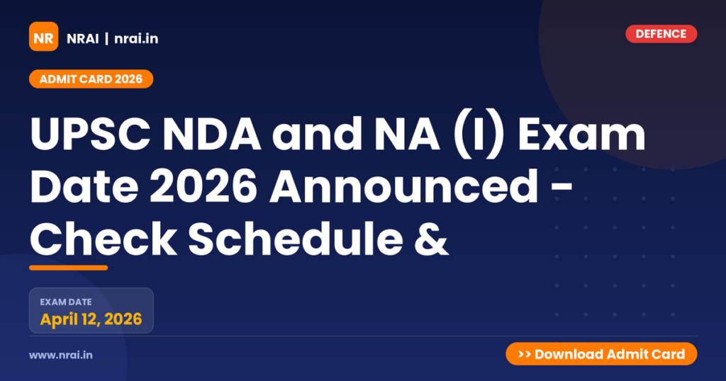 UPSC NDA and NA (I) Exam Date 2026 Announced - Check Schedule & - NRAI nrai.in