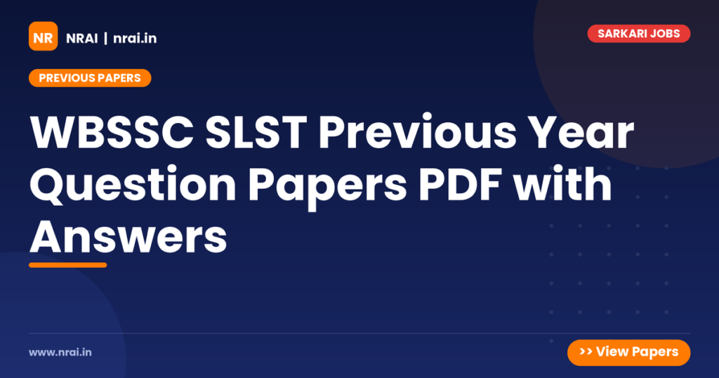 WBSSC SLST Previous Year Question Papers PDF with Answers - NRAI nrai.in
