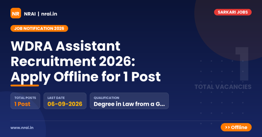 WDRA Assistant Recruitment 2026: Apply Offline for 1 Post - NRAI nrai.in