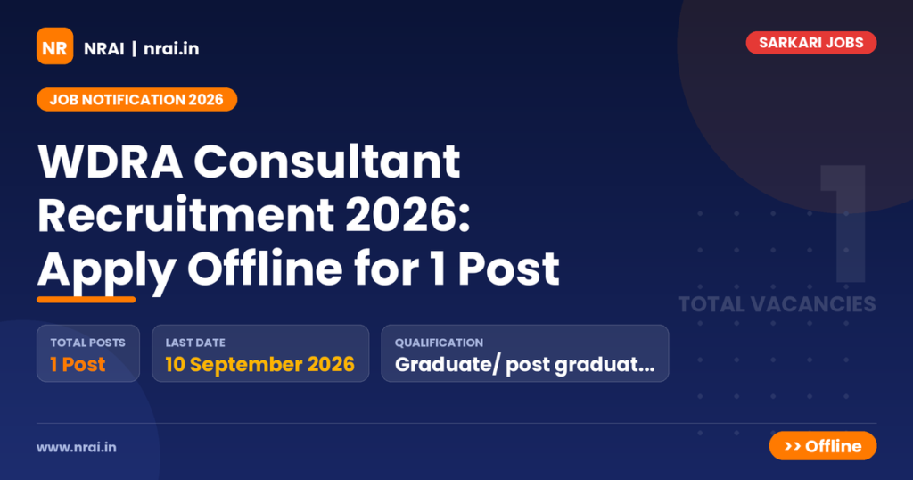 WDRA Consultant Recruitment 2026: Apply Offline for 1 Post - NRAI nrai.in