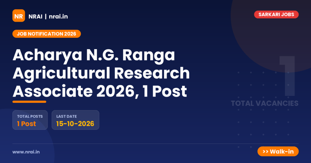 Acharya N.G. Ranga Agricultural Research Associate 2026, 1 Post - NRAI nrai.in