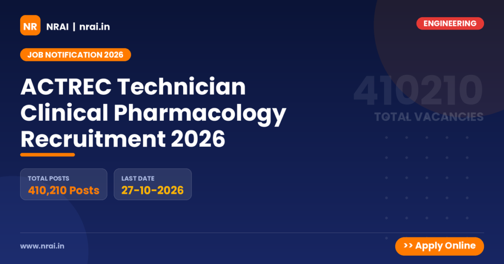ACTREC Technician Clinical Pharmacology Recruitment 2026 - NRAI nrai.in