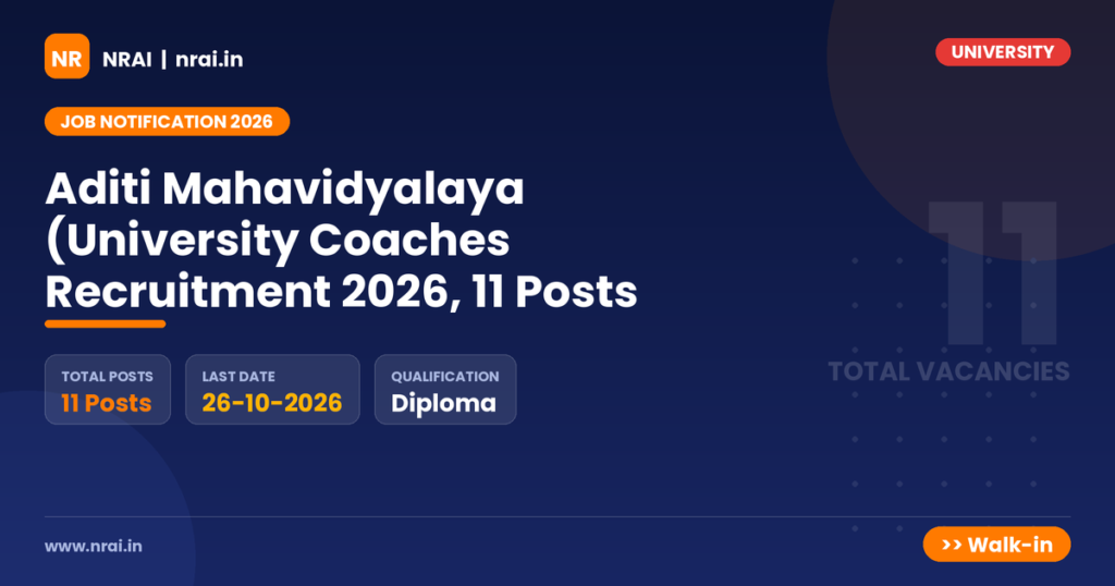 Aditi Mahavidyalaya (University Coaches Recruitment 2026, 11 Posts - NRAI nrai.in