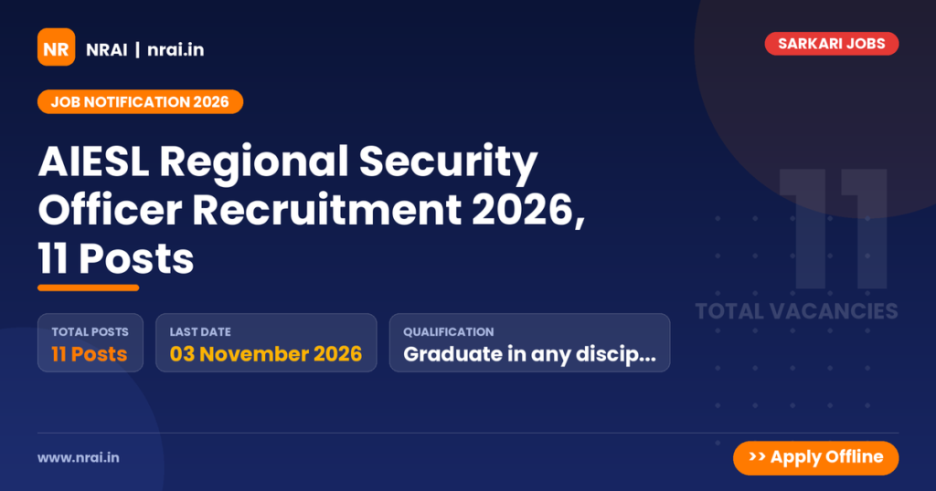 AIESL Regional Security Officer Recruitment 2026, 11 Posts - NRAI nrai.in