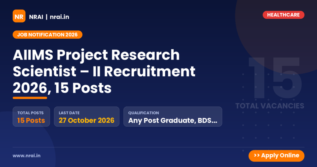 AIIMS Project Research Scientist – II Recruitment 2026, 15 Posts - NRAI nrai.in