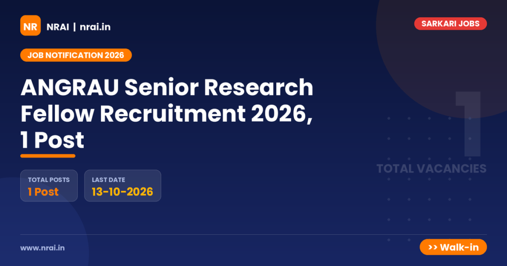 ANGRAU Senior Research Fellow Recruitment 2026, 1 Post - NRAI nrai.in