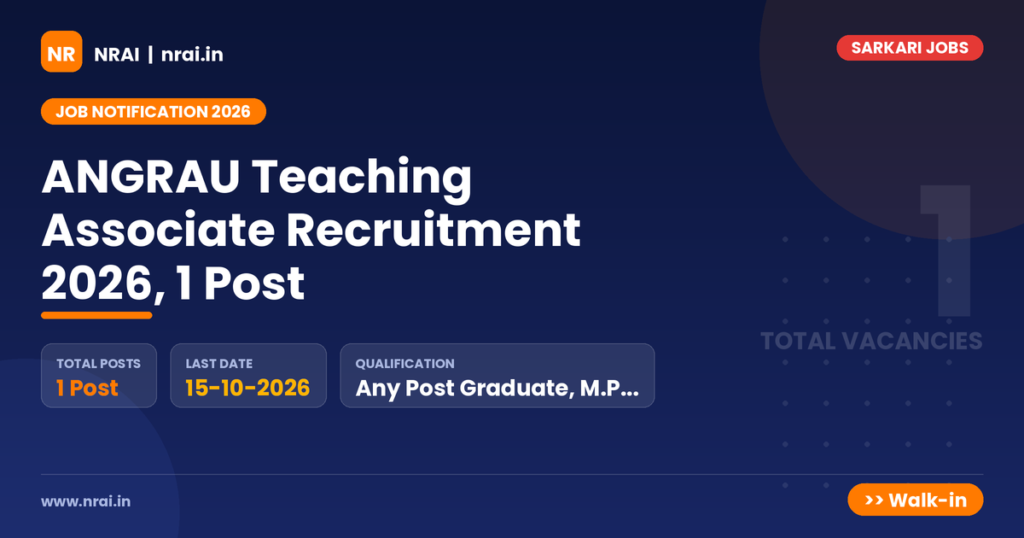 ANGRAU Teaching Associate Recruitment 2026, 1 Post - NRAI nrai.in