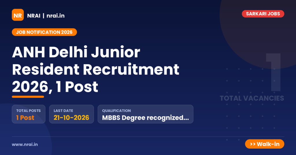 ANH Delhi Junior Resident Recruitment 2026, 1 Post - NRAI nrai.in