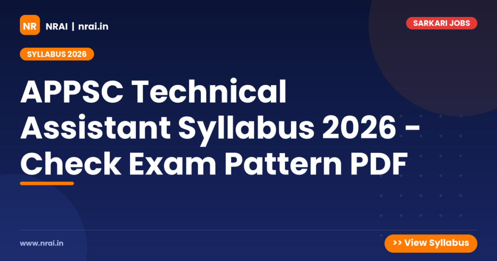 APPSC Technical Assistant Syllabus 2026 - Check Exam Pattern PDF - NRAI nrai.in