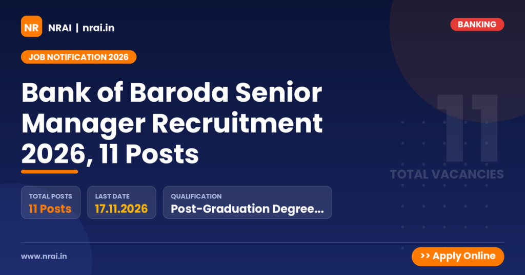 Bank of Baroda Senior Manager Recruitment 2026, 11 Posts - NRAI nrai.in