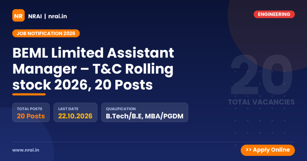 BEML Limited Assistant Manager – T&C Rolling stock 2026, 20 Posts - NRAI nrai.in