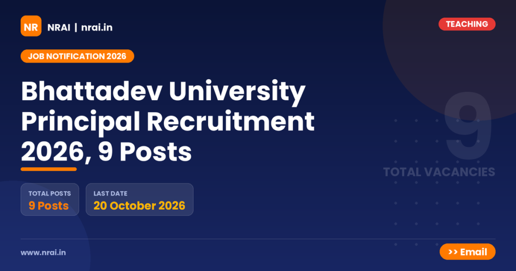 Bhattadev University Principal Recruitment 2026, 9 Posts - NRAI nrai.in