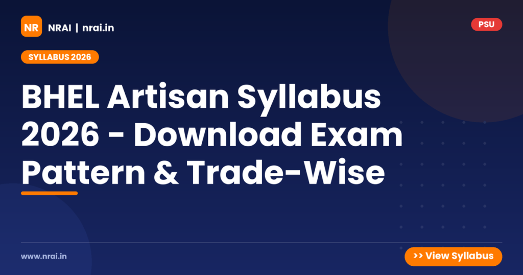 BHEL Artisan Syllabus 2026 - Download Exam Pattern & Trade-Wise - NRAI nrai.in