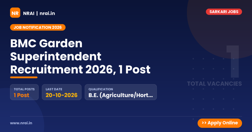 BMC Garden Superintendent Recruitment 2026, 1 Post - NRAI nrai.in