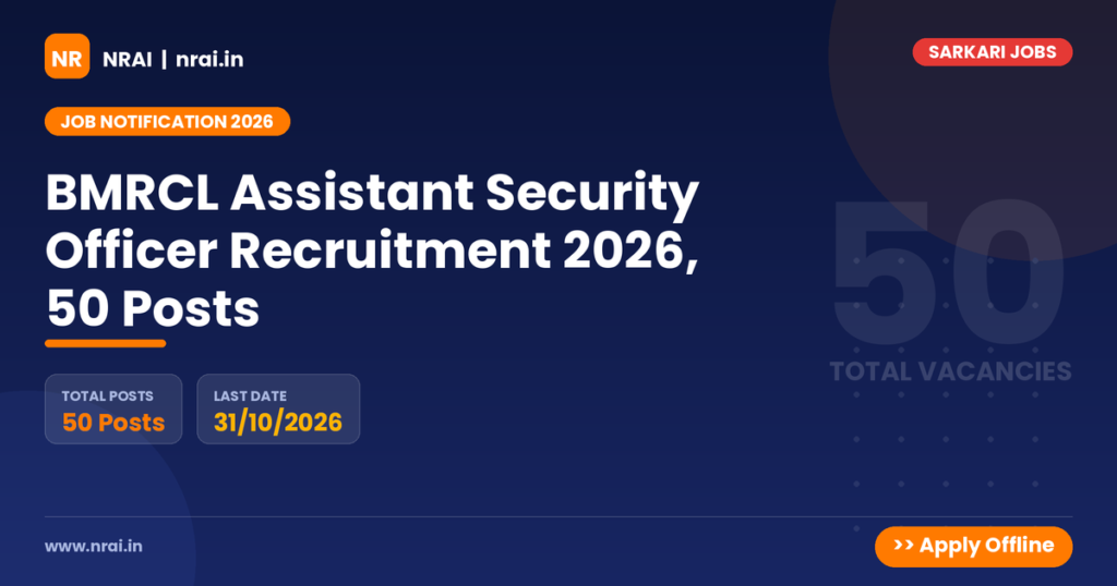 BMRCL Assistant Security Officer Recruitment 2026, 50 Posts - NRAI nrai.in