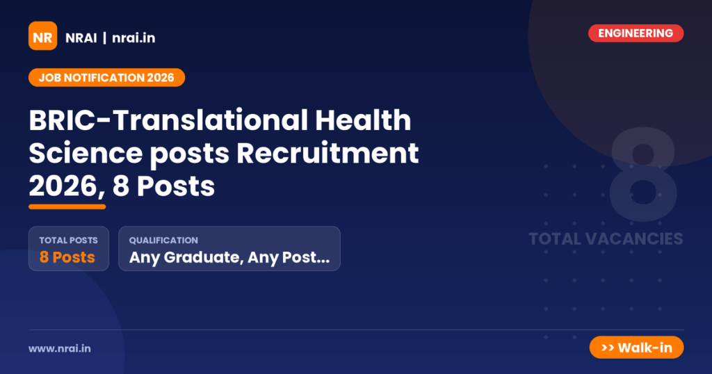 BRIC-Translational Health Science posts Recruitment 2026, 8 Posts - NRAI nrai.in