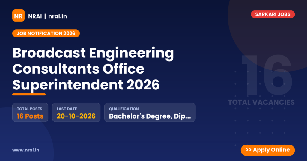 Broadcast Engineering Consultants Office Superintendent 2026 - NRAI nrai.in