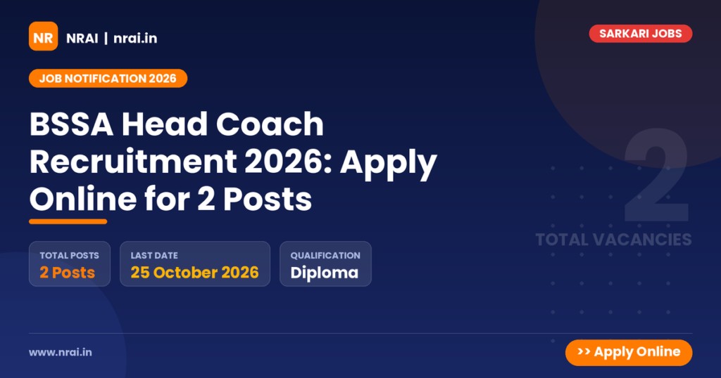 BSSA Head Coach Recruitment 2026: Apply Online for 2 Posts - NRAI nrai.in