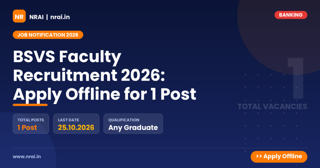BSVS Faculty Recruitment 2026: Apply Offline for 1 Post - NRAI nrai.in