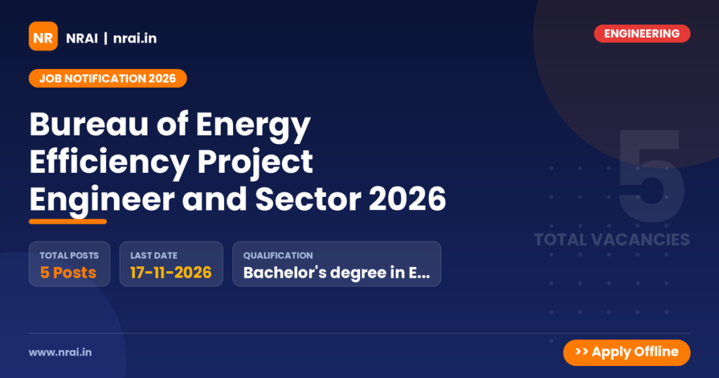 Bureau of Energy Efficiency Project Engineer and Sector 2026 - NRAI nrai.in