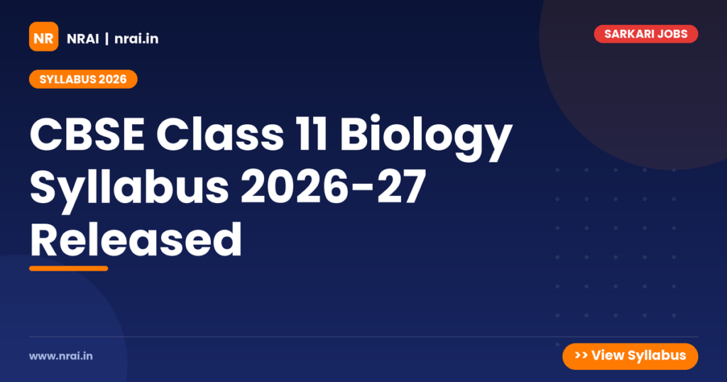 CBSE Class 11 Biology Syllabus 2026-27 Released - NRAI nrai.in