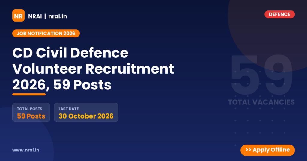 CD Civil Defence Volunteer Recruitment 2026, 59 Posts - NRAI nrai.in