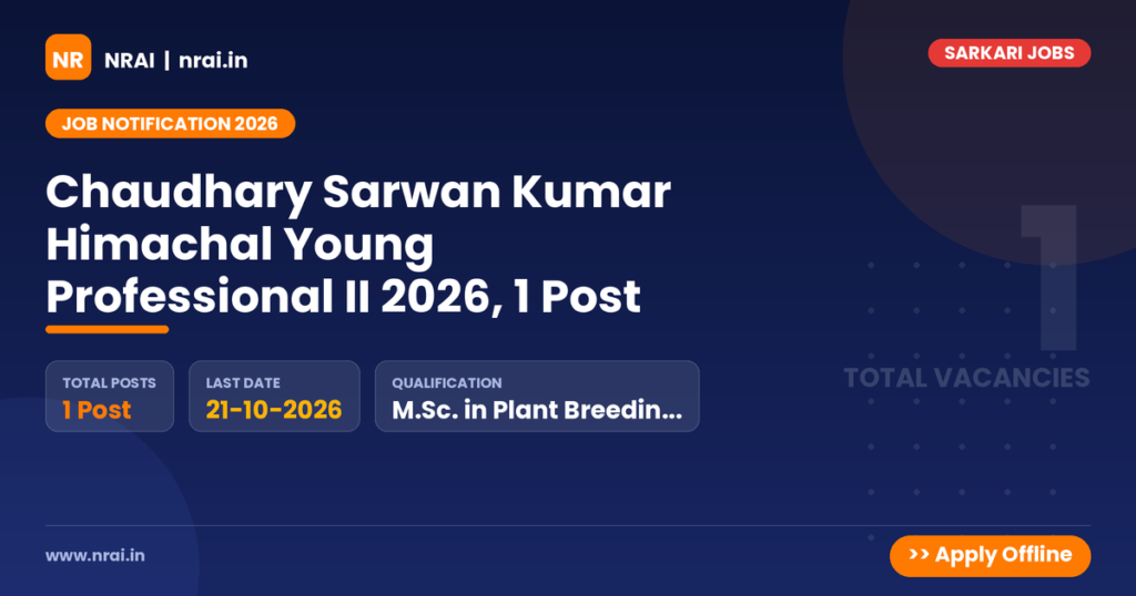 Chaudhary Sarwan Kumar Himachal Young Professional II 2026, 1 Post - NRAI nrai.in