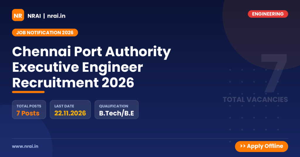 Chennai Port Authority Executive Engineer Recruitment 2026 - NRAI nrai.in