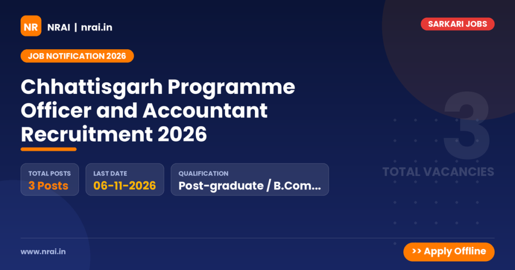 Chhattisgarh Programme Officer and Accountant Recruitment 2026 - NRAI nrai.in