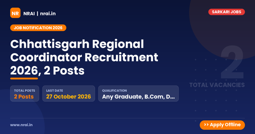 Chhattisgarh Regional Coordinator Recruitment 2026, 2 Posts - NRAI nrai.in