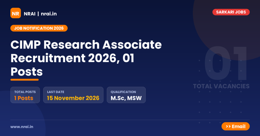 CIMP Research Associate Recruitment 2026, 01 Posts - NRAI nrai.in