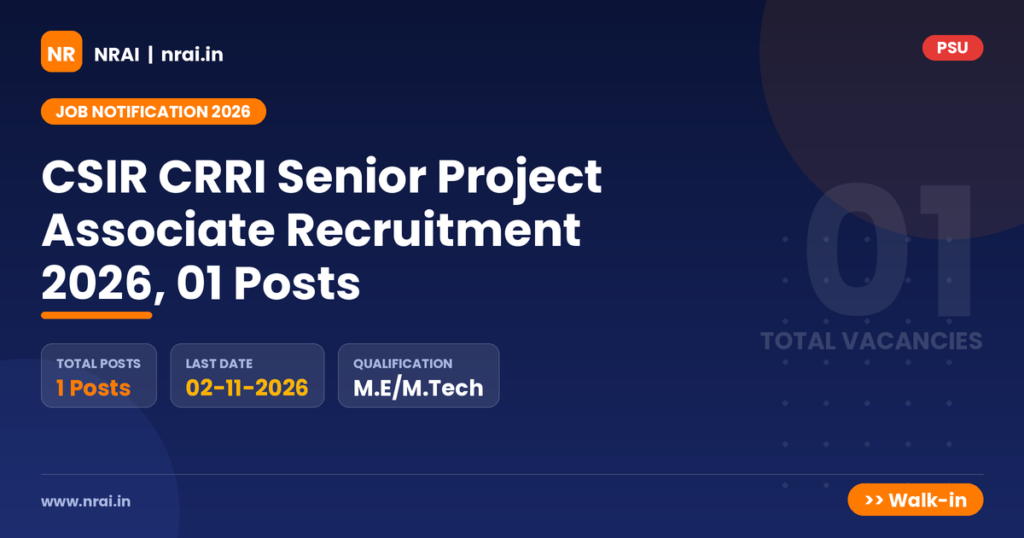 CSIR CRRI Senior Project Associate Recruitment 2026, 01 Posts - NRAI nrai.in