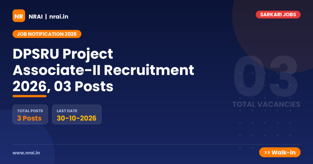 DPSRU Project Associate-II Recruitment 2026, 03 Posts - NRAI nrai.in