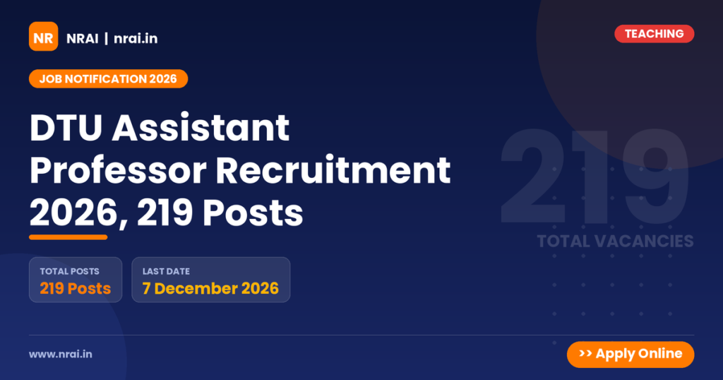 DTU Assistant Professor Recruitment 2026, 219 Posts - NRAI nrai.in