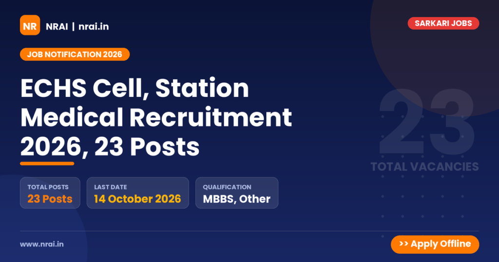 ECHS Cell, Station Medical Recruitment 2026, 23 Posts - NRAI nrai.in