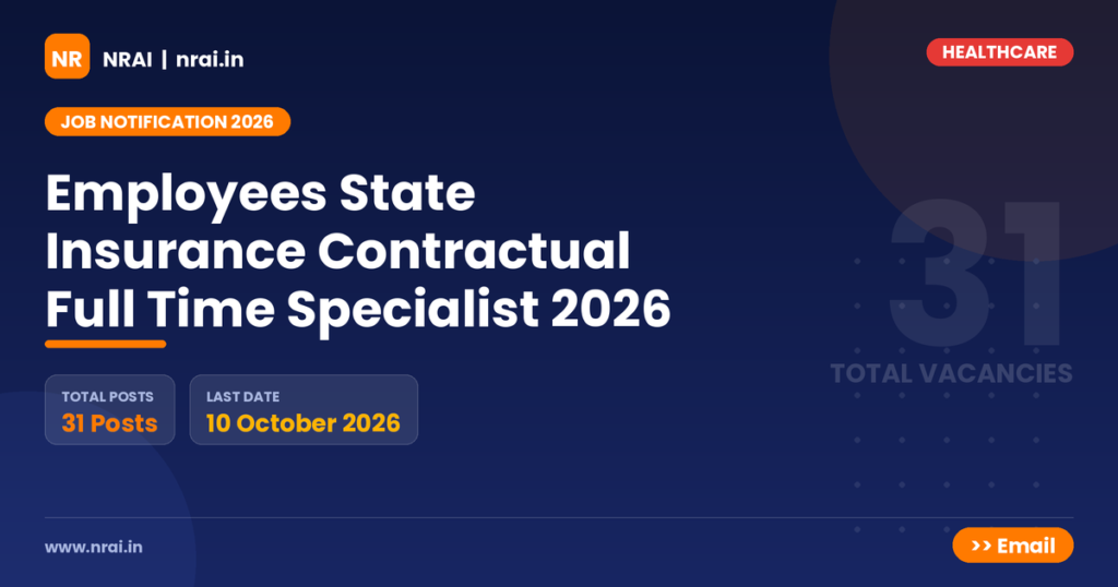 Employees State Insurance Contractual Full Time Specialist 2026 - NRAI nrai.in