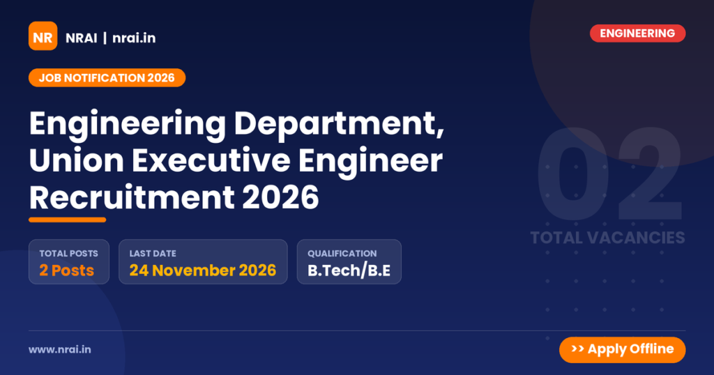 Engineering Department, Union Executive Engineer Recruitment 2026 - NRAI nrai.in