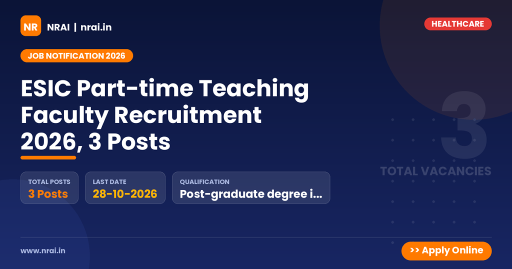 ESIC Part-time Teaching Faculty Recruitment 2026, 3 Posts - NRAI nrai.in