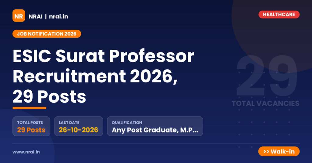 ESIC Surat Professor Recruitment 2026, 29 Posts - NRAI nrai.in