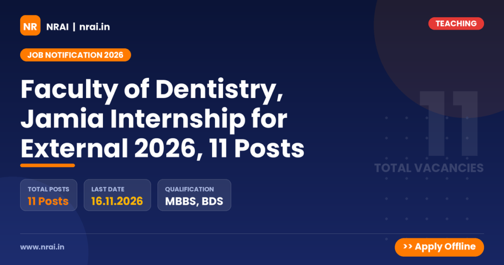 Faculty of Dentistry, Jamia Internship for External 2026, 11 Posts - NRAI nrai.in